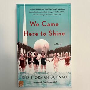 We Came Here to Shine - Book by Susie Orman Schnall